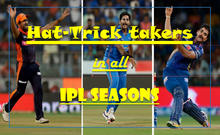 Hat-Trick takers in all IPL season